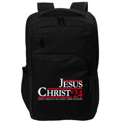 Jesus Christ 2024 Only Jesus Can Save This Nation Impact Tech Backpack