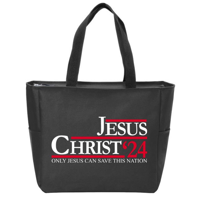 Jesus Christ 2024 Only Jesus Can Save This Nation Zip Tote Bag