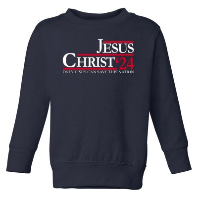 Jesus Christ 2024 Only Jesus Can Save This Nation Toddler Sweatshirt