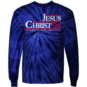 Jesus Christ 2024 Only Jesus Can Save This Nation Tie-Dye Long Sleeve Shirt