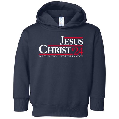 Jesus Christ 2024 Only Jesus Can Save This Nation Toddler Hoodie