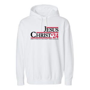 Jesus Christ 2024 Only Jesus Can Save This Nation Garment-Dyed Fleece Hoodie