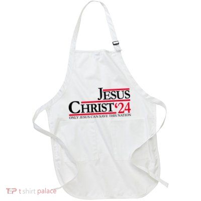 Jesus Christ 2024 Only Jesus Can Save This Nation Full-Length Apron With Pockets