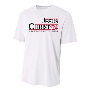 Jesus Christ 2024 Only Jesus Can Save This Nation Performance Sprint T-Shirt