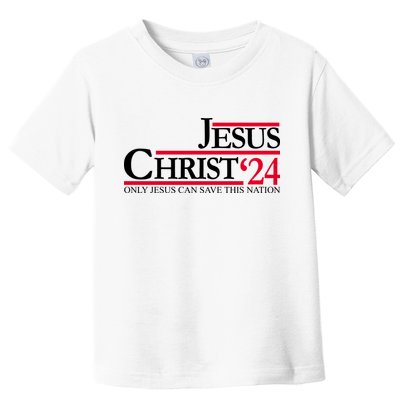 Jesus Christ 2024 Only Jesus Can Save This Nation Toddler T-Shirt