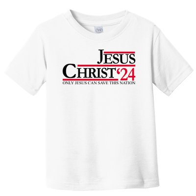 Jesus Christ 2024 Only Jesus Can Save This Nation Toddler T-Shirt