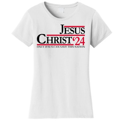 Jesus Christ 2024 Only Jesus Can Save This Nation Women's T-Shirt