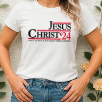 Jesus Christ 2024 Only Jesus Can Save This Nation Womens T-Shirt