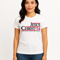 Jesus Christ 2024 Only Jesus Can Save This Nation Womens T-Shirt