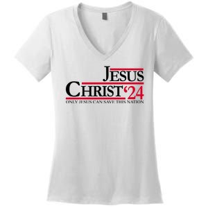 Jesus Christ 2024 Only Jesus Can Save This Nation Women's V-Neck T-Shirt