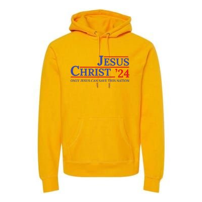 Jesus Christ 24 Only Jesus Can Save This Nation Premium Hoodie