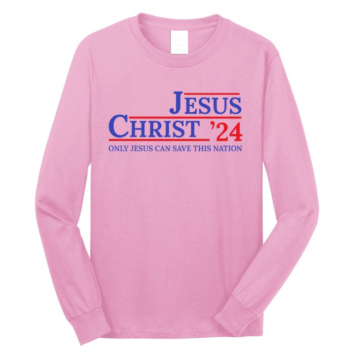 Jesus Christ 24 Only Jesus Can Save This Nation Long Sleeve Shirt