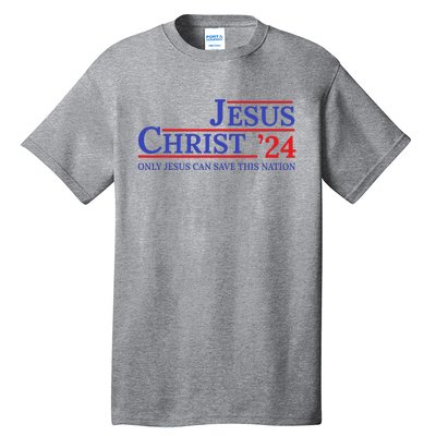 Jesus Christ 24 Only Jesus Can Save This Nation Tall T-Shirt