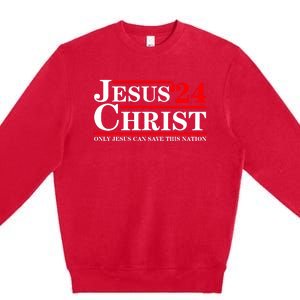 Jesus Christ 2024 Only Jesus Can Save This Nation Premium Crewneck Sweatshirt