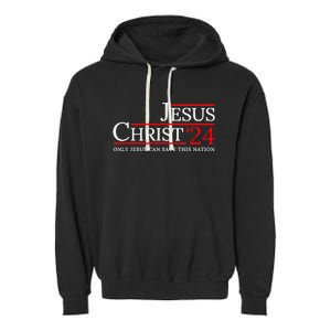 Jesus Christ 2024 Only Jesus Can Save This Nation Garment-Dyed Fleece Hoodie