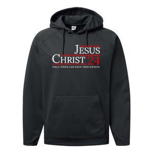 Jesus Christ 2024 Only Jesus Can Save This Nation Performance Fleece Hoodie