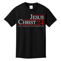 Jesus Christ 2024 Only Jesus Can Save This Nation Kids T-Shirt