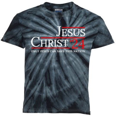 Jesus Christ 2024 Only Jesus Can Save This Nation Kids Tie-Dye T-Shirt