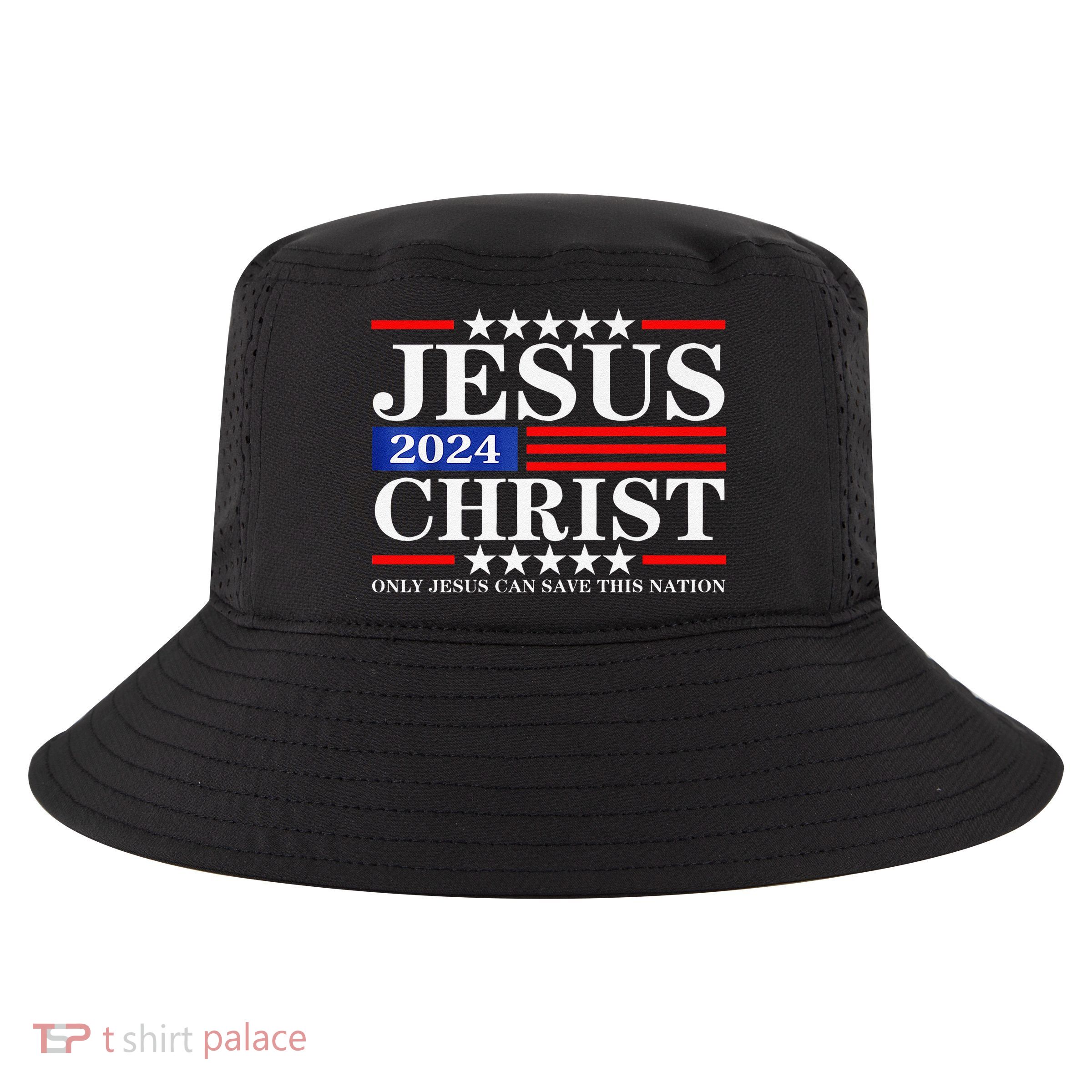 Jesus Christ 2024 Only Jesus Can Save This Nation Premium Cool Comfort Performance Bucket Hat