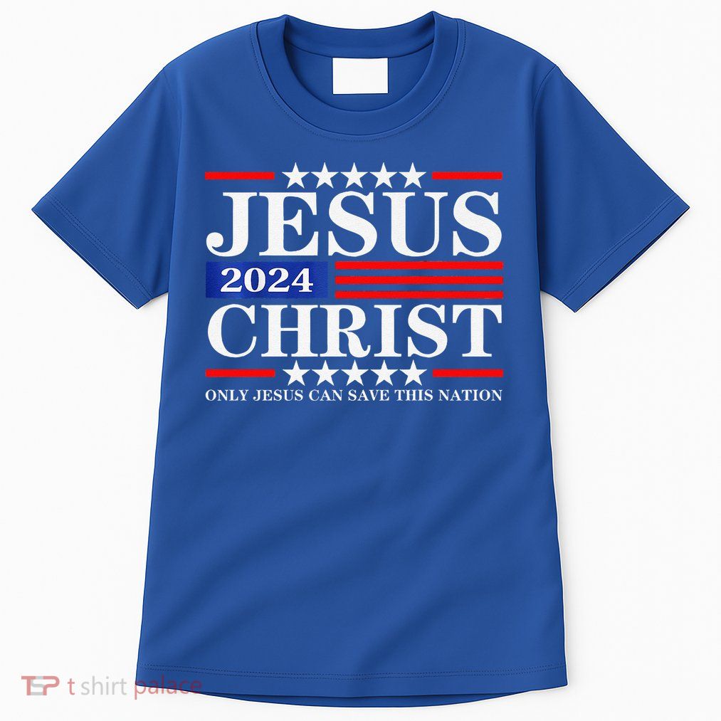 Jesus Christ 2024 Only Jesus Can Save This Nation Premium Tall T-Shirt