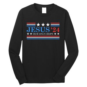 Jesus Christ 2024 President Usa Election Political Parody Long Sleeve Shirt