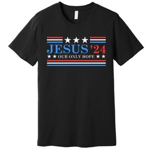 Jesus Christ 2024 President Usa Election Political Parody Premium T-Shirt