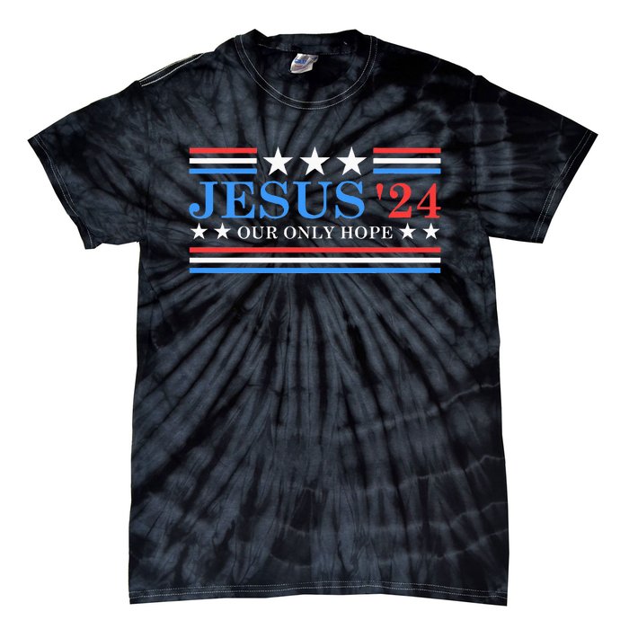 Jesus Christ 2024 President Usa Election Political Parody Tie-Dye T-Shirt