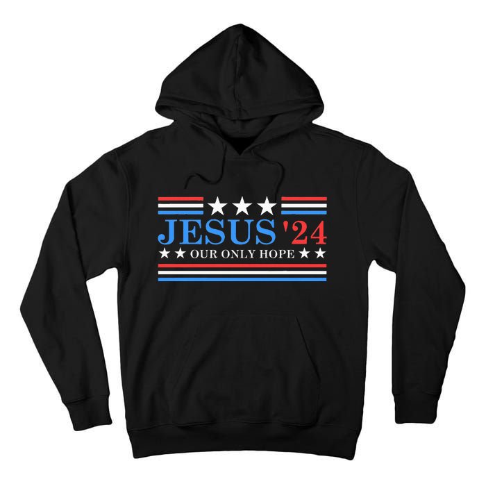 Jesus Christ 2024 President Usa Election Political Parody Tall Hoodie