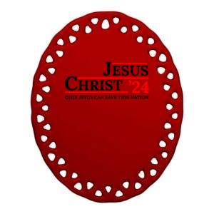 Jesus Christ 24 Only Jesus Can Save This Nation Ceramic Oval Ornament