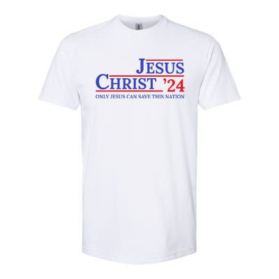 Jesus Christ 24 Only Jesus Can Save This Nation Softstyle CVC T-Shirt