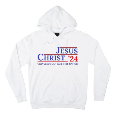 Jesus Christ 24 Only Jesus Can Save This Nation Hoodie