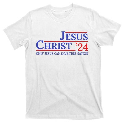 Jesus Christ 24 Only Jesus Can Save This Nation T-Shirt