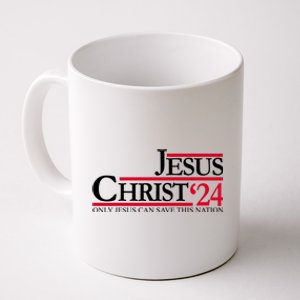 Jesus Christ 24 Only Jesus Can Save This Nation Coffee Mug