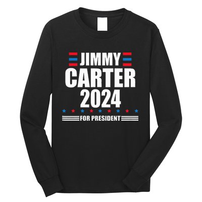 Jimmy Carter 2024 Carter 24 President Liberal Democrat Long Sleeve Shirt