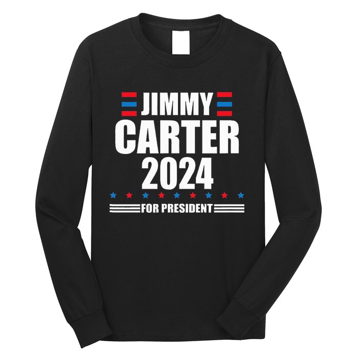 Jimmy Carter 2024 Carter 24 President Liberal Democrat Long Sleeve Shirt