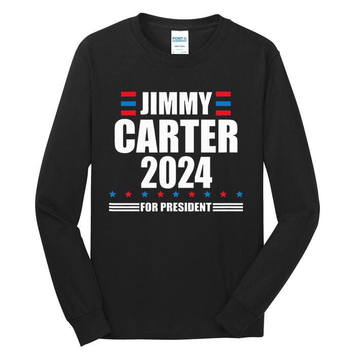 Jimmy Carter 2024 Carter 24 President Liberal Democrat Tall Long Sleeve T-Shirt