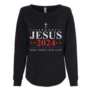 Jesus Christ 2024 Make America Pray Believe Again Christian Womens California Wash Sweatshirt