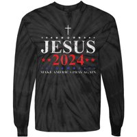 Jesus Christ 2024 Make America Pray Believe Again Christian Tie-Dye Long Sleeve Shirt