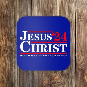 Jesus Christ 2024 Only Jesus Can Save This Nation Coaster