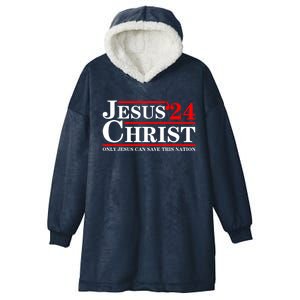 Jesus Christ 2024 Only Jesus Can Save This Nation Hooded Wearable Blanket