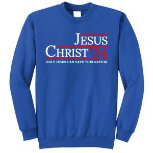 Jesus Christ 2024 Only Jesus Can Save This Nation Sweatshirt