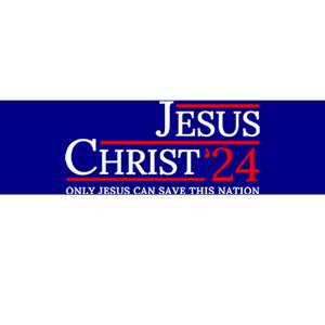 Jesus Christ 2024 Only Jesus Can Save This Nation Bumper Sticker