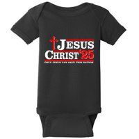 Jesus Christ 2025 Only Jesus Can Save This Nation Christian Catholic Baby Bodysuit