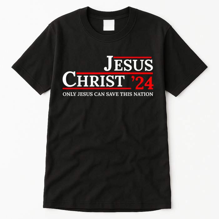 Jesus Christ 24 Only Jesus Can Save This Nation Tall T-Shirt