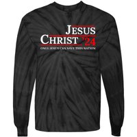 Jesus Christ 24 Only Jesus Can Save This Nation Tie-Dye Long Sleeve Shirt