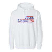 Jesus Christ 24 Only Jesus Can Save This Nation Garment-Dyed Fleece Hoodie