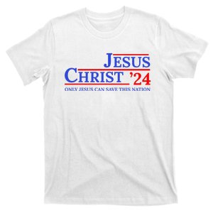 Jesus Christ 24 Only Jesus Can Save This Nation T-Shirt