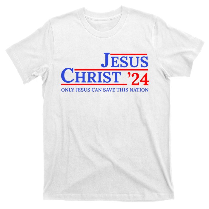 Jesus Christ 24 Only Jesus Can Save This Nation T-Shirt