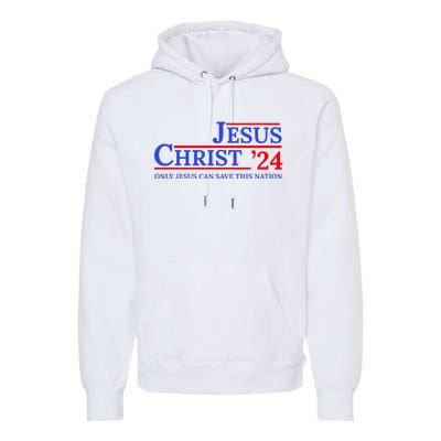 Jesus Christ 24 Only Jesus Can Save This Nation Premium Hoodie