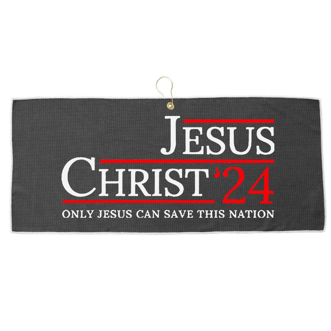Jesus Christ 2024 Only Jesus Can Save This Nation Large Microfiber Waffle Golf Towel